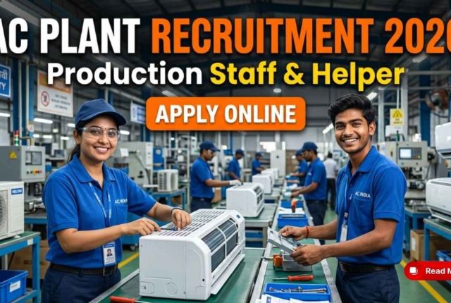 AC Plant Recruitment 2026 – Production Staff & Helper Apply Online