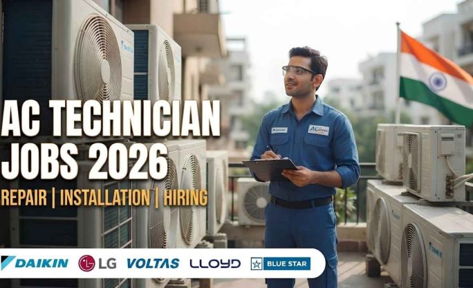 AC Technician Jobs 2026 – Repair, Installation, Salary & Hiring Process at Daikin, LG, Voltas, Lloyd, and Blue Star
