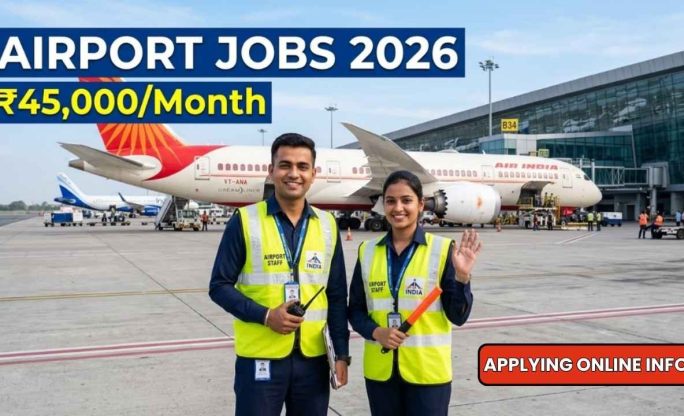 Airport Ground Staff Jobs India 2026 – Salary Up to ₹45,000/Month