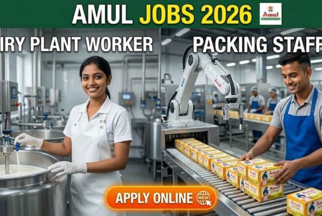 Amul Jobs 2026 – Dairy Plant Worker & Packing Staff Apply Online