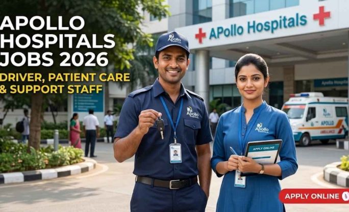 Apollo Hospitals Jobs 2026 – Driver, Patient Care & Support Staff Apply Online