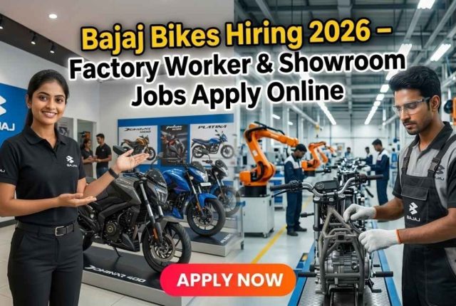 Bajaj Bikes Hiring 2026 – Factory Worker & Showroom Jobs Apply Online