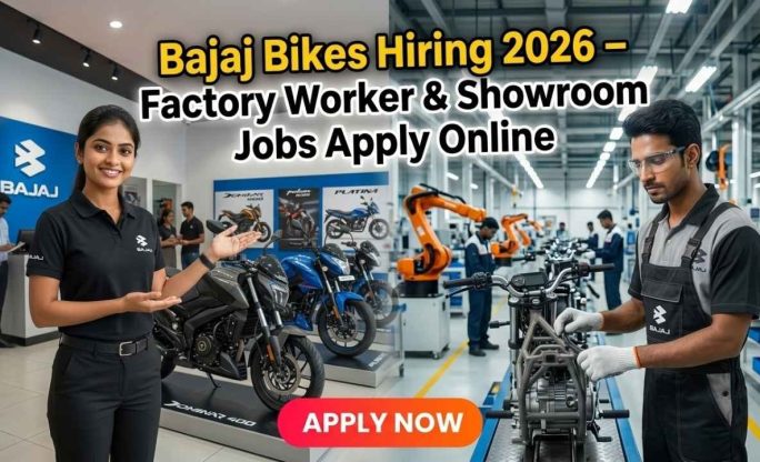 Bajaj Bikes Hiring 2026 – Factory Worker & Showroom Jobs Apply Online