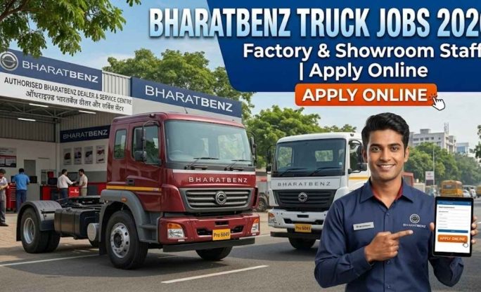 BharatBenz Truck Jobs 2026 – Factory & Showroom Staff Apply Online