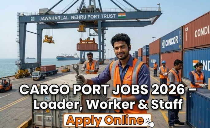 Cargo Port Jobs 2026 – Loader, Worker & Staff Apply Online
