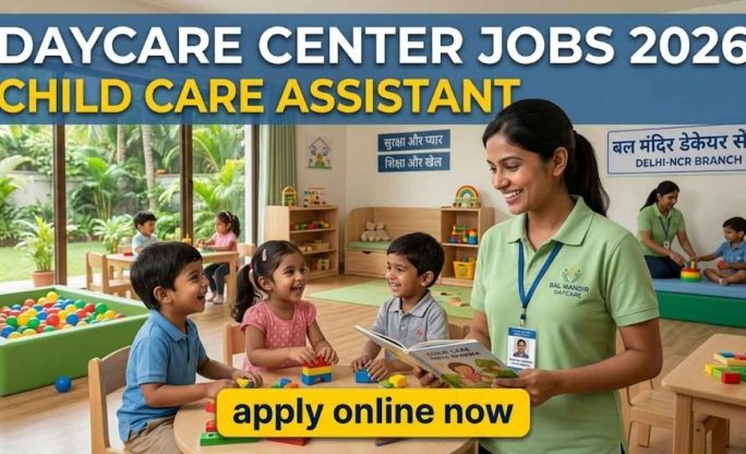 Daycare Center Jobs 2026 – Child Care Assistant Apply Online
