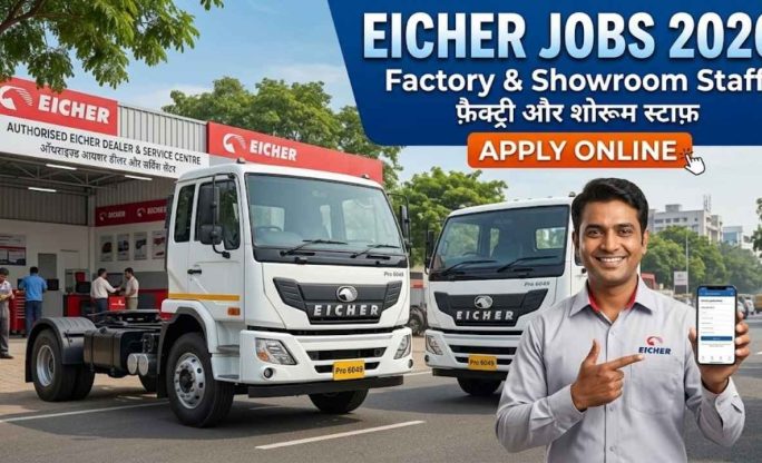 Eicher Truck Jobs 2026 – Factory & Showroom Staff Apply Online