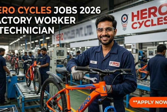 Hero Cycles Jobs 2026 – Factory Worker & Technician Apply Now