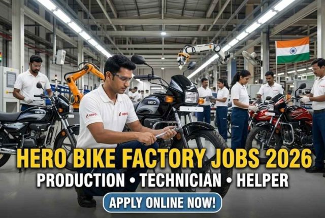 Hero MotoCorp Factory Worker Jobs 2026: Apply Online Today – Salary Up to ₹35,000/Month + Free Training