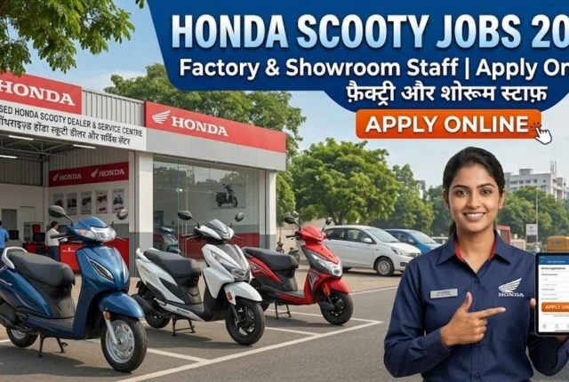 Honda Scooty Jobs 2026 – Factory & Showroom Staff Apply Online