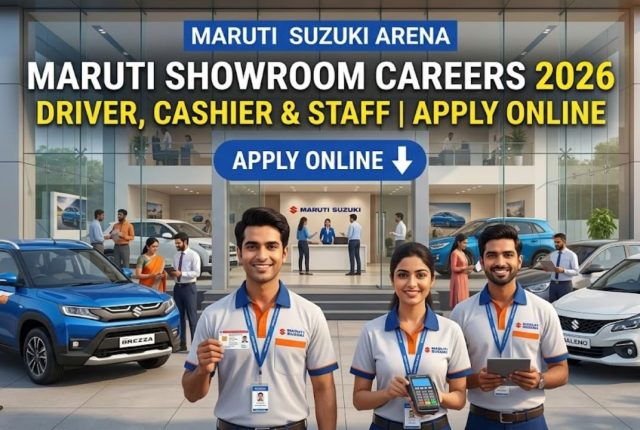 Maruti Showroom Careers 2026 – Driver, Cashier & Staff Apply Online