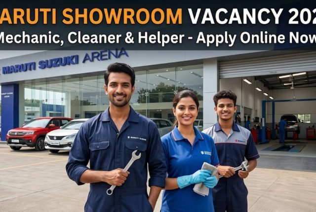 Maruti Showroom Vacancy 2026 – Mechanic, Cleaner & Helper Apply Online