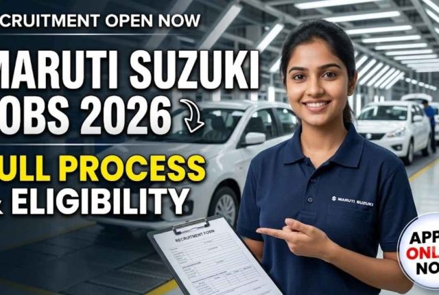 Maruti Suzuki Jobs 2026 – Complete Recruitment, Eligibility & Apply Process