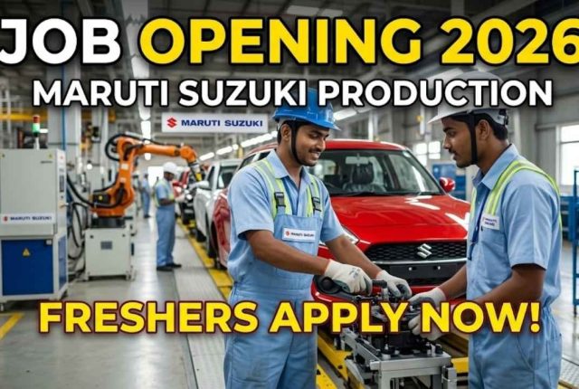 Maruti Suzuki Production Plant Vacancy 2026 – Freshers Can Apply Online