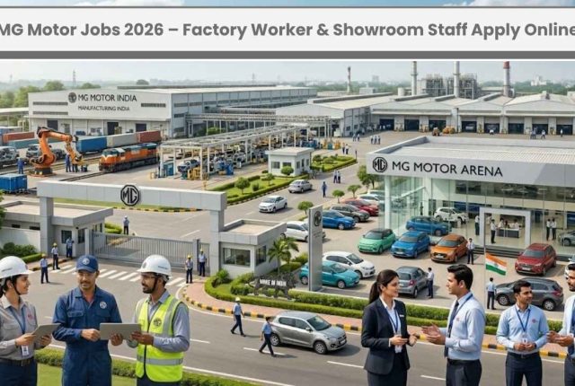 MG Motor Jobs 2026 – Factory Worker & Showroom Staff Apply Online
