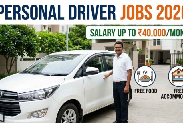 Personal Driver Jobs 2026 – Salary Up to ₹40,000/Month with Free Food & Accommodation