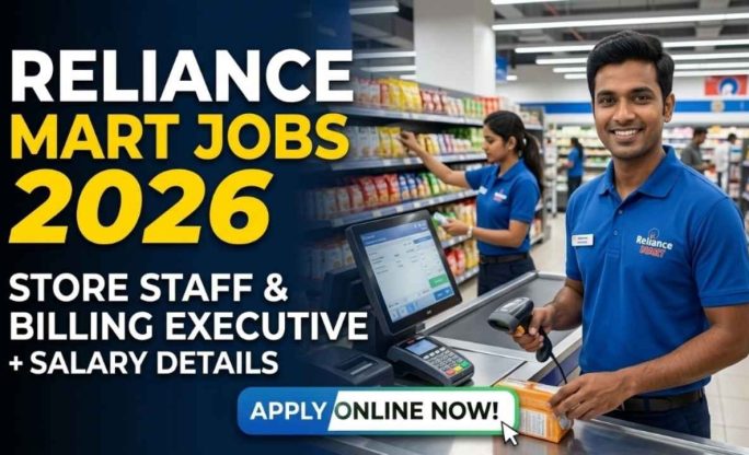 Reliance Mart Job Openings 2026 – Store Staff, Billing Executive & Salary Details