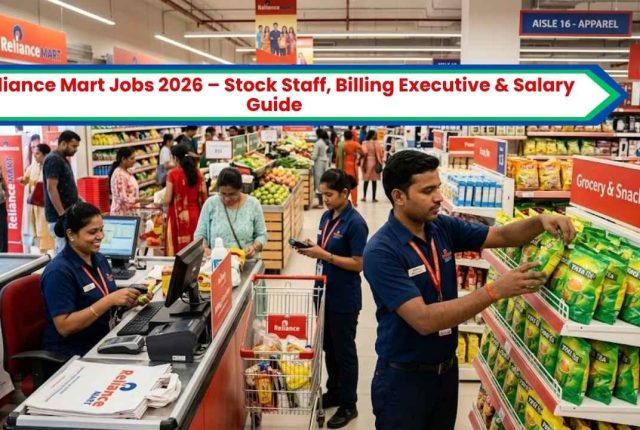 Reliance Mart Jobs 2026 – Stock Staff, Billing Executive & Salary Guide