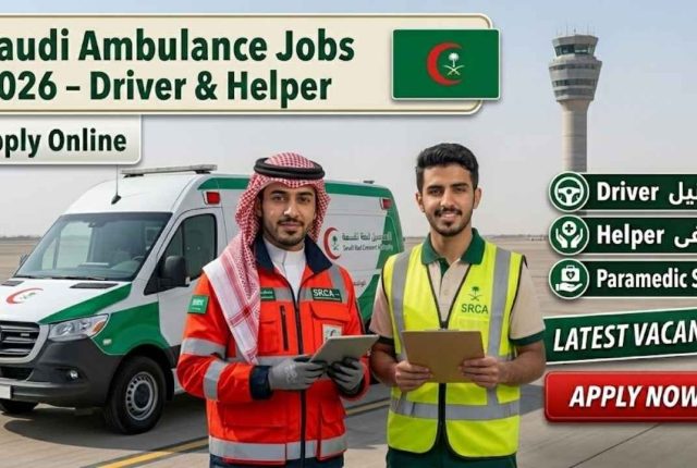 Saudi Ambulance Jobs 2026 – Driver & Helper Apply Online