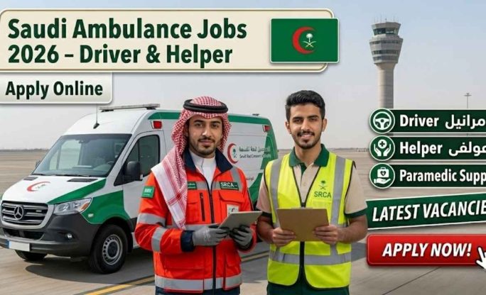 Saudi Ambulance Jobs 2026 – Driver & Helper Apply Online
