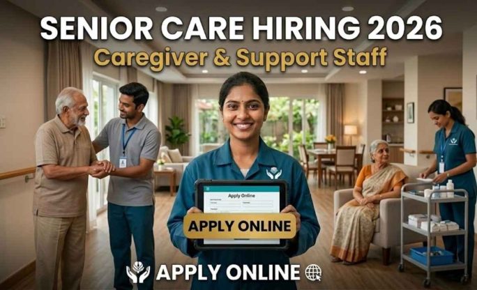 Senior Care Hiring 2026 – Caregiver & Support Staff Apply Online
