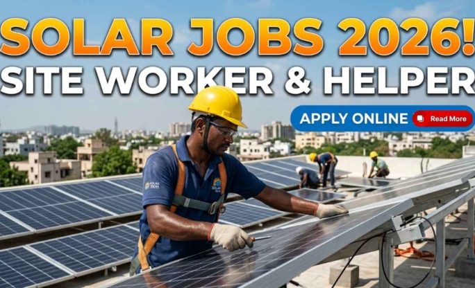 Solar Panel Installation Jobs 2026 – Site Worker & Helper How to Apply Online