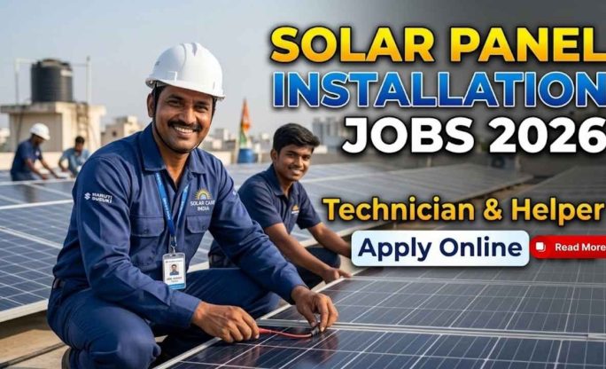 Solar Panel Installation Jobs 2026 – Technician & Helper Apply Online