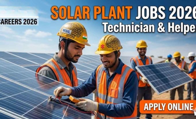 Solar Plant Jobs 2026 – Technician & Helper Apply Online
