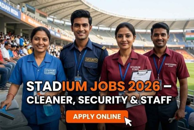 Stadium Jobs 2026 – Cleaner, Security & Staff Apply Online
