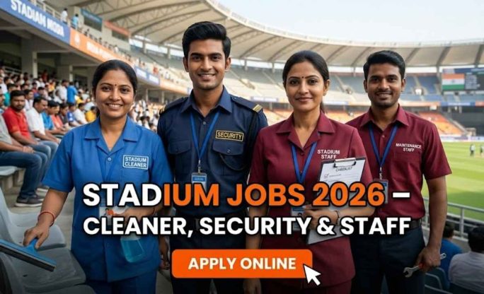 Stadium Jobs 2026 – Cleaner, Security & Staff Apply Online