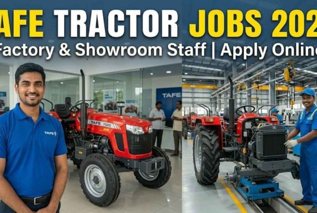 TAFE Tractor Jobs 2026 – Factory & Showroom Staff Apply Online