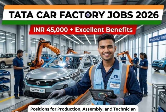 Tata Car Factory Jobs 2026 – Production, Assembly & Technician Recruitment in India