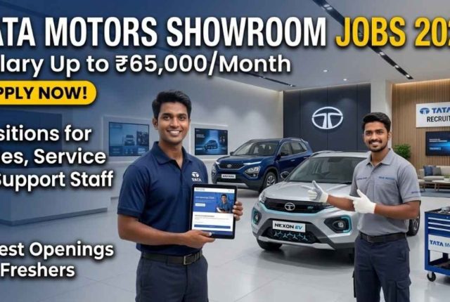 Tata Motors Showroom Jobs 2026 – Salary Up to ₹65,000/Month | Sales, Service & Support Staff