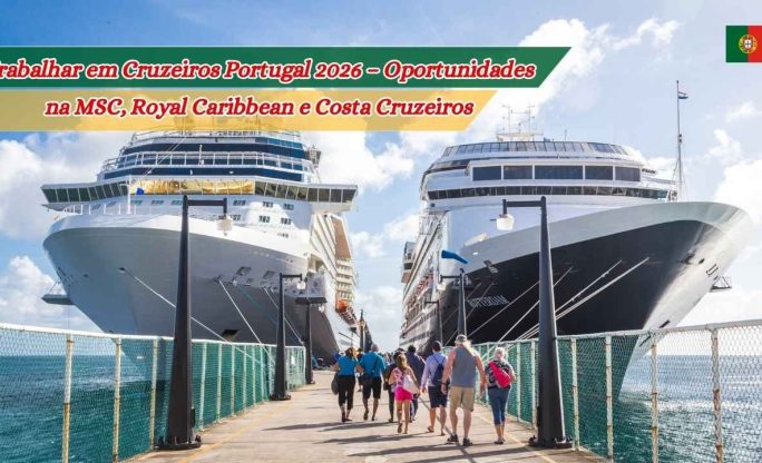 Trabalhar em Cruzeiros Portugal 2026 – Oportunidades na MSC, Royal Caribbean e Costa Cruzeiros