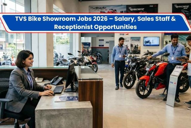 TVS Bike Showroom Jobs 2026 – Salary, Sales Staff & Receptionist Opportunities
