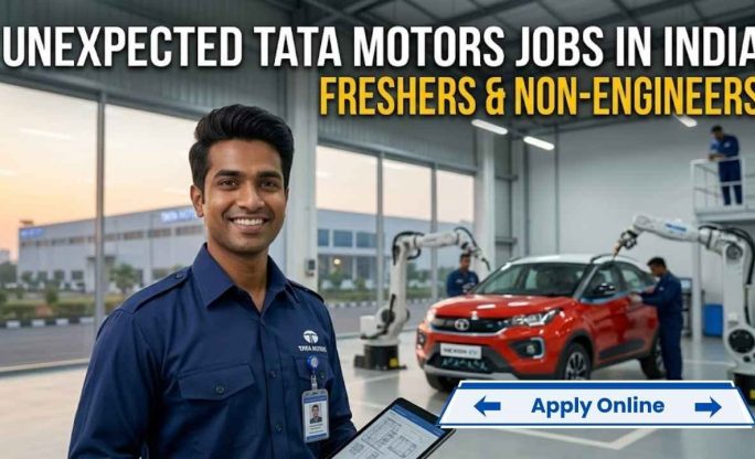 Unexpected Tata Motors Jobs for Freshers, Graduates and Non-Engineers