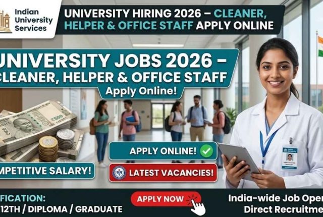 University Hiring 2026 – Cleaner, Helper & Office Staff Apply Online