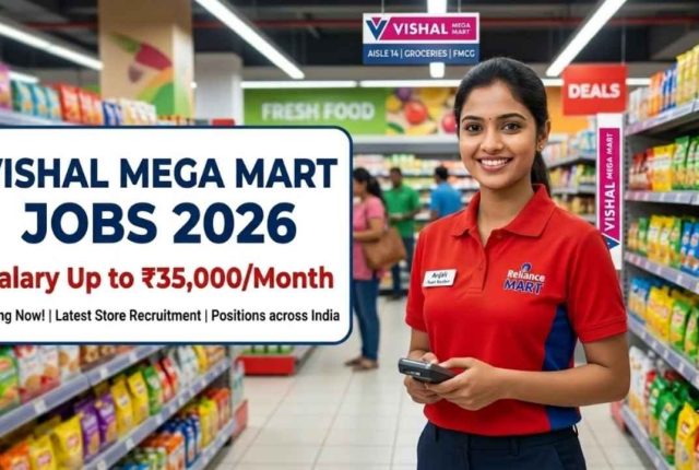 Vishal Mega Mart Jobs 2026 – Salary Up to ₹35,000/Month | Latest Store Recruitment
