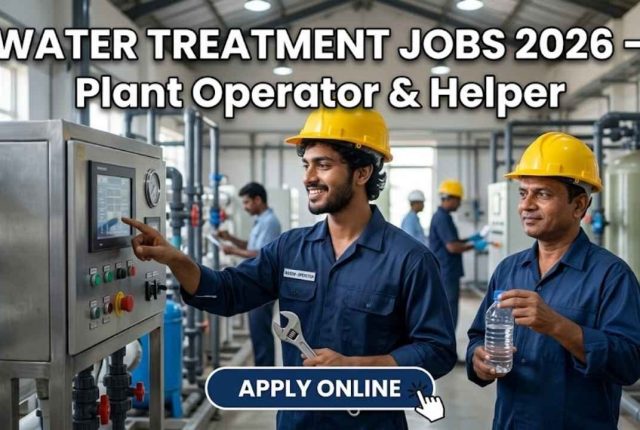 Water Treatment Jobs 2026 – Plant Operator & Helper Apply Online